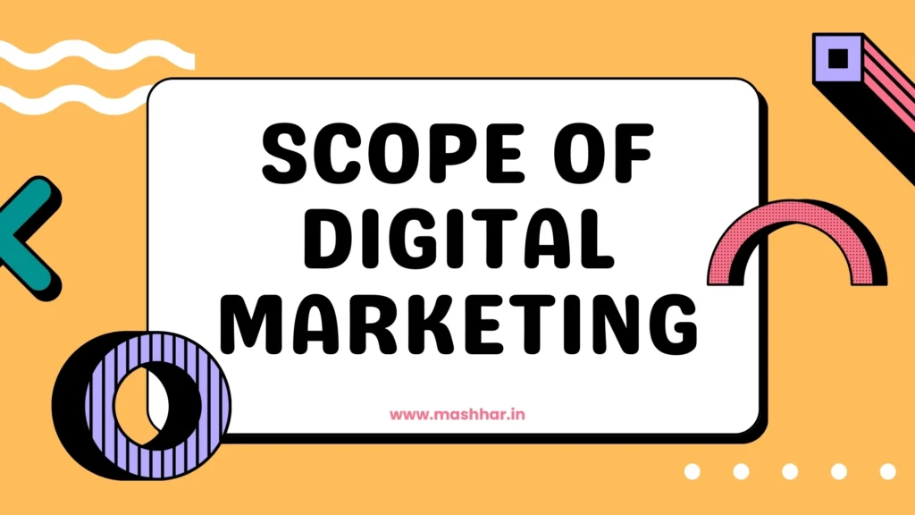 scope of digital marketing
